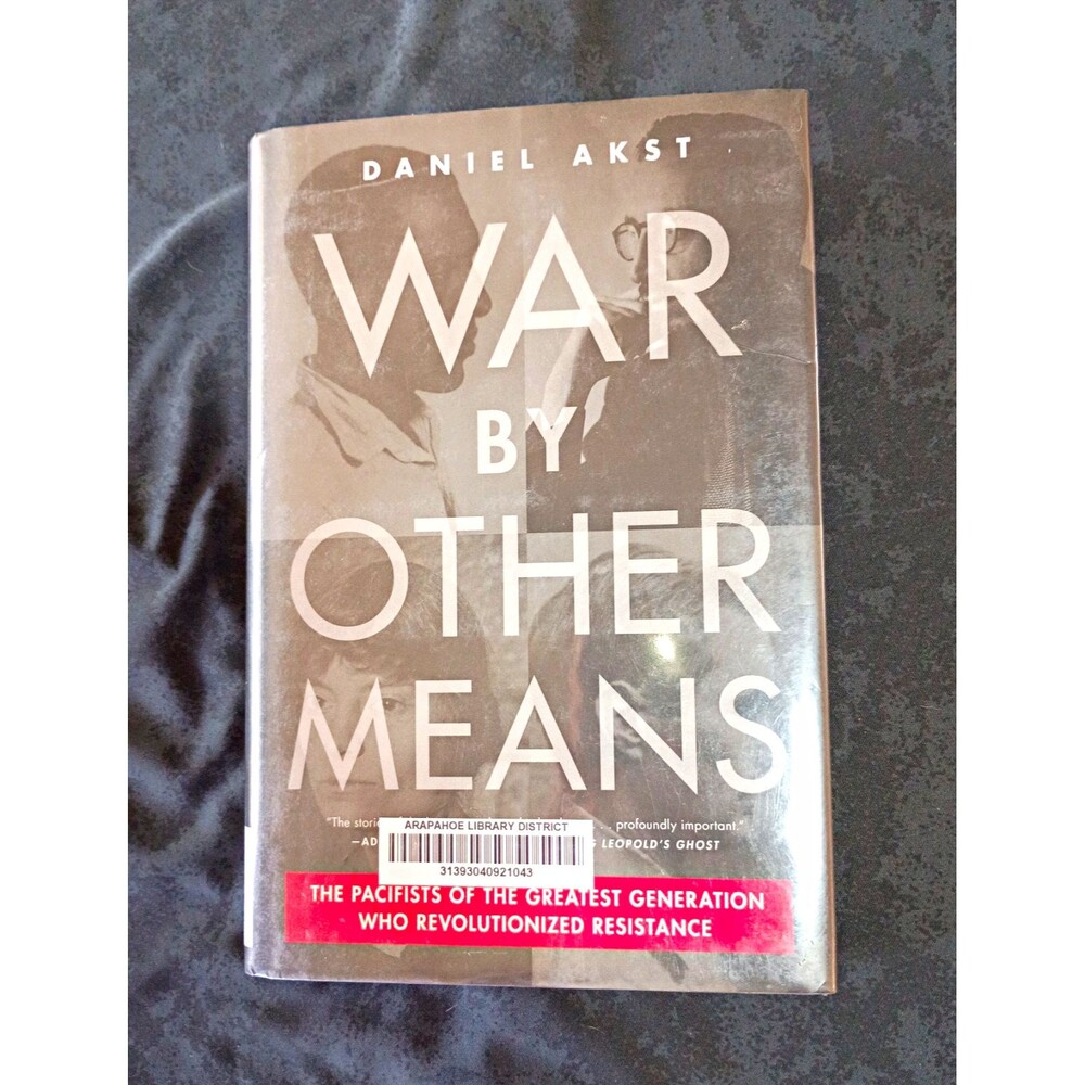 War by Other Means Daniel Akst World War II Pacifism English HC